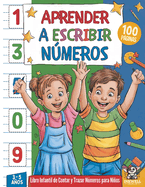 Aprender a Escribir Nmeros: Libro Infantil de Contar y Trazar Nmeros para Nios