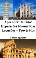 Aprender Italiano: Expresses Idiomticas - Locues - Provrbios