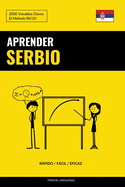 Aprender Serbio - Rpido / Fcil / Eficaz: 2000 Vocablos Claves