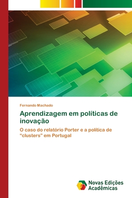 Aprendizagem em pol?ticas de inova??o - Machado, Fernando