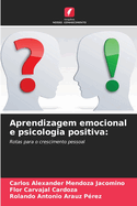 Aprendizagem emocional e psicologia positiva