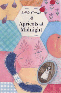 Apricots at Midnight: And Other Stories from a Patchwork Quilt - Geras, Adele