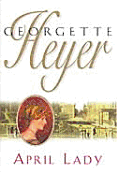 April Lady - Heyer, and Heyer, Georgette