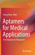 Aptamers for Medical Applications: From Diagnosis to Therapeutics