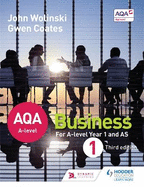 AQA A Level Business 1 Third Edition (Wolinski & Coates)