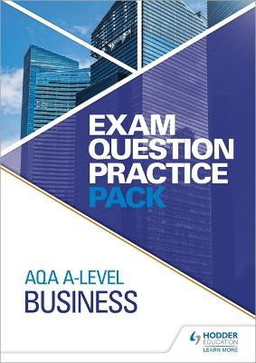 AQA A Level Business Exam Question Practice Pack - Education, Hodder