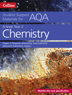 AQA A Level Chemistry Year 2 Paper 2: Organic Chemistry and Relevant Physical Chemistry Topics