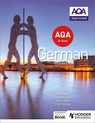 AQA A-level German (includes AS) - Bates, Amy, and d'Angelo, Casimir, and Kent, Helen