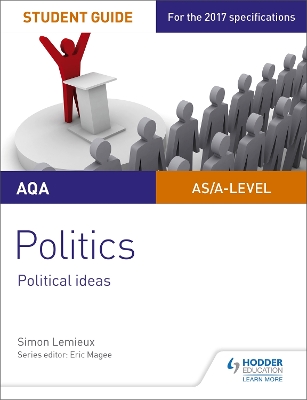 AQA A-level Politics Student Guide 3: Political Ideas - Lemieux, Simon