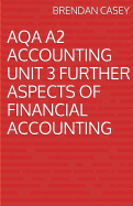 Aqa A2 Accounting Unit 3 Further Aspects of Financial Accounting