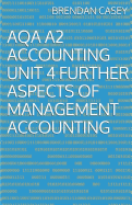 Aqa A2 Accounting Unit 4 Further Aspects of Management Accounting