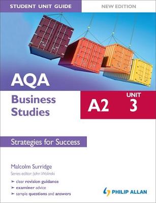 AQA A2 Business Studies Student Unit Guide New Edition: Unit 3 Strategies for Success - Surridge, Malcolm