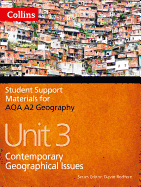 AQA A2 Geography Unit 3: Contemporary Geographical Issues