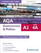 AQA A2 Government & Politics Student Unit Guide: The Government of the USA