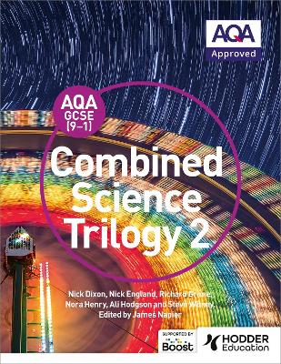 AQA GCSE (9-1) Combined Science Trilogy Student Book 2 - Dixon, Nick, and England, Nick, and Grime, Richard