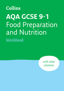 AQA GCSE 9-1 Food Preparation & Nutrition Workbook: Ideal for the 2024 and 2025 Exams