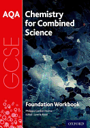 AQA GCSE Chemistry for Combined Science (Trilogy) Workbook: Foundation