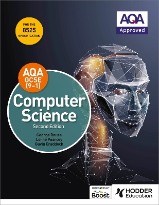 AQA GCSE Computer Science, Second Edition - Rouse, George, and Pearcey, Lorne, and Craddock, Gavin