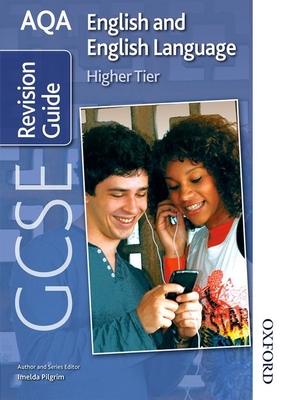 AQA GCSE English and English Language Higher Revision Guide - Pilgrim (Editor), and Conroy