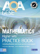 AQA GCSE Mathematics for Higher Sets Practice Book: Including Modular and Linear Practice Exam Papers