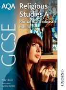 Aqa GCSE Religious Studies a Roman Catholicism Ethics