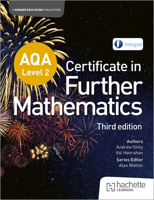 AQA Level 2 Certificate in Further Mathematics (3rd edition) - Ginty, Andrew (Contributions by), and Hanrahan, Val, and Pritchard, David