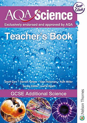 AQA Science: GCSE Additional Science Teacher's Book - Carr, Geoff, and Holyman, Sam, and Forbes, Darren