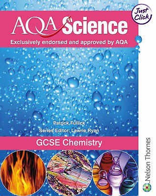 AQA Science GCSE Chemistry - Fullick, Patrick, and Ryan, Lawrie (Volume editor)