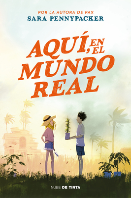 Aqu, En El Mundo Real / Here in the Real World - Pennypacker, Sara