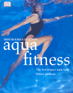 Aqua Fitness - Dorling Kindersley Publishing (Creator), and Adami, Mimi Rodriguez