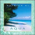 Aqua - Patrick Ki