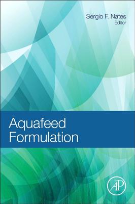 Aquafeed Formulation - Nates, Sergio F (Editor)