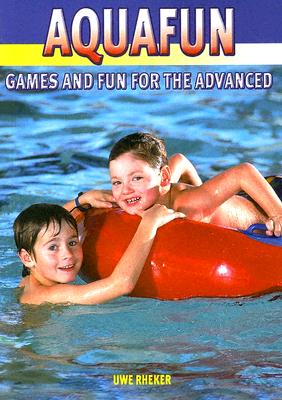 Aquafun - Games and Fun for the Advanced - Rheker, Uwe