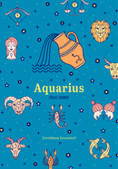 Aquarius Zodiac Journal: A Cute Journal for Lovers of Astrology and Constellations (Astrology Blank Journal, Gift for Women)