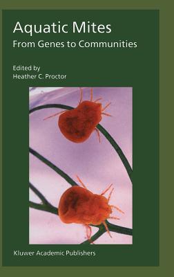 Aquatic Mites from Genes to Communities - Proctor, Heather (Editor)