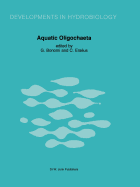 Aquatic Oligochaeta: Proceedings of the Second International Symposium on Aquatic Obligochaete Biology, Held in Pallanza, Italy, September 21-24, 1982