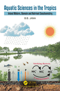 Aquatic Sciences in the Tropics: Inland Waters, Domain and Nutrient Geochemistry