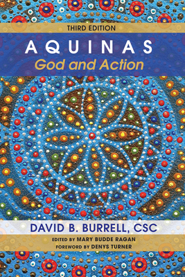 Aquinas - Burrell, David B, and Ragan, Mary Budde (Editor), and Turner, Denys (Foreword by)