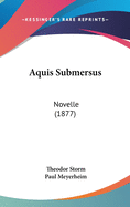 Aquis Submersus: Novelle (1877)