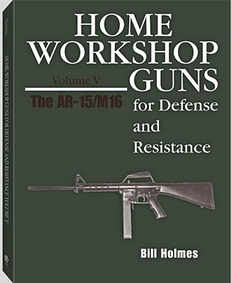 AR-15/M16 - Holmes, Bill