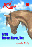 Arab Dream Horse, Not - Kelly, Lynda