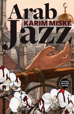 Arab Jazz - Miske, Karim, and Gordon, Sam (Translated by)