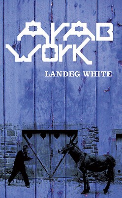 Arab Work - White, Landeg