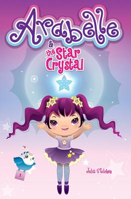 Arabelle: And the Star Crystal - Stilchen, Julia