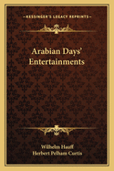 Arabian Days' Entertainments