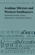 Arabian Mirrors and Western Soothsayers: Nineteenth-Century Literary Approaches to Arab-Islamic History