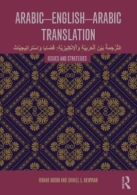 Arabic-English-Arabic-English Translation: Issues and Strategies - Husni, Ronak, and Newman, Daniel L.