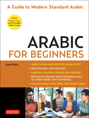 Arabic for Beginners: A Guide to Modern Standard Arabic (Free Online Audio and Printable Flash Cards) - Risha, Sarah