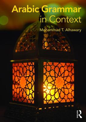 Arabic Grammar in Context - Alhawary, Mohammad