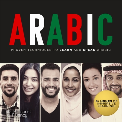 Arabic: Proven Techniques to Learn and Speak Arabic - Made for Success